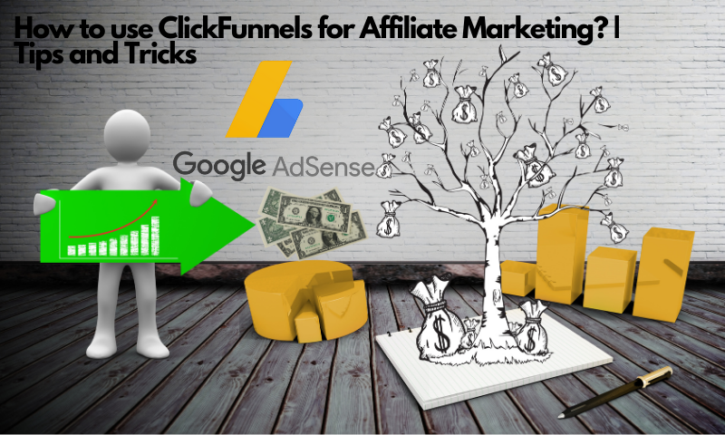 How to use ClickFunnels for Affiliate Marketing? | Tips and Tricks