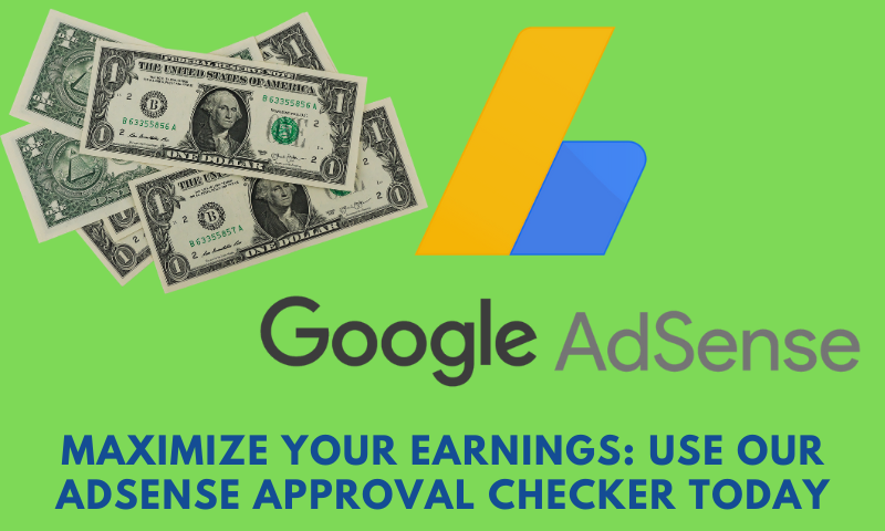Maximize Your Earnings: Use Our AdSense Approval Checker Today