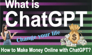 How to Make Money Online with ChatGPT | What is ChatGPT?