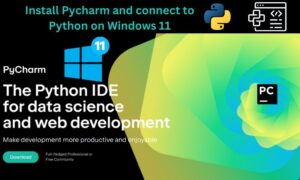 How to install Pycharm and connect to Python on Windows 11?