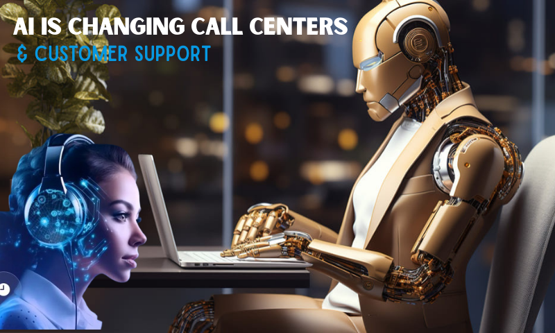 AI is Changing Call Centers
